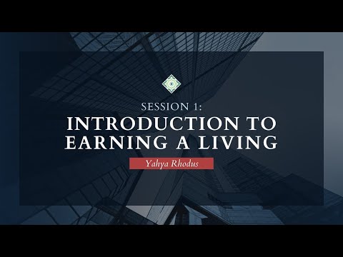 Session 1: Introduction to Earning a Living w/ Yahya Rhodus