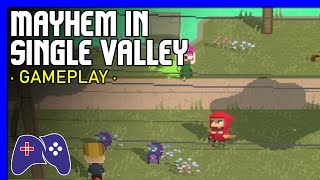 Mayhem in Single Valley [PC] Gameplay