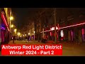 Part 2 - Antwerp Red Light District - Winter 2024 - Belgium / Antwerpen Rosse Buurt / België Anvers