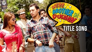Title Song  - Mere Brother Ki Dulhan