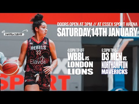 Essex Rebels Double Header - Women v London Lions (WBBL), D3 Men v Northampton Mavericks (NBL D3 )