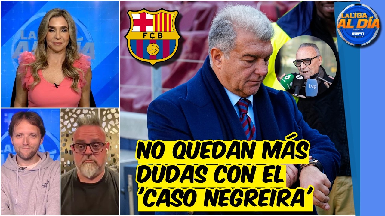 BOMBAZO: BARCELONA sale FAVORECIDO del GIRO TOTAL que hizo el CASO NEGREIRA | La Liga Al Día