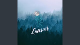 Download lagu Leaves mp3 Download lagu Leaves mp3