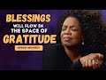 Oprah Winfrey Advice on The Power of Gratitude and How It Can Change Your Life