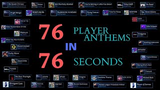 All Player Anthems (76) in 76 Seconds!