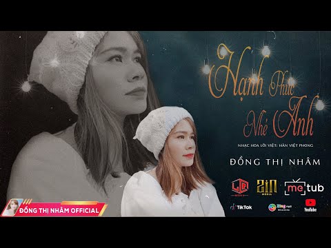 Hạnh phúc nhé anh - Đồng Thị Nhâm