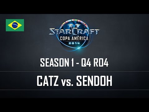 StarCraft2 Copa América 2014 Catz vs Sendoh S1 Q4 RO4 PT