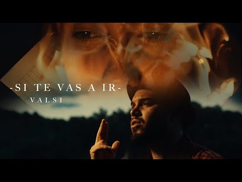 Valsi - Si Te Vas a Ir (Video Oficial)