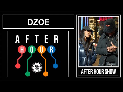 Dzoe - After hour performance