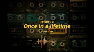 Download lagu Once in a Lifetime (Soul R&B Cover) | ReVibe PH mp3