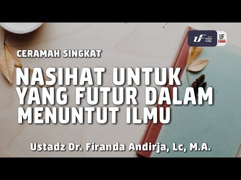 Nasihat untuk yang Futur dalam Menuntut Ilmu [ID-EN Sub] - Ustadz Dr. Firanda Andirja, M.A.