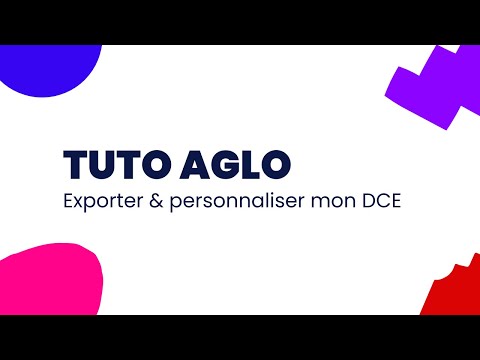 TUTO - Comment exporter et personnaliser son DCE ?