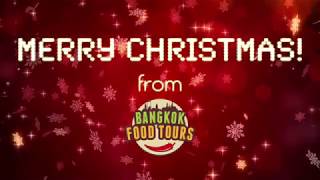 Bangkok Food Tours wish you a Merry X'mas