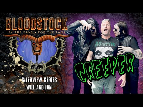 🦇 CREEPER “We Want Our Live Shows Larger Than Life” — Will Gould 🎤