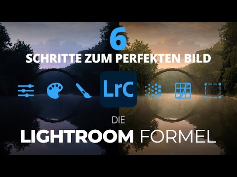6 Schritte zum perfekten Bild: Die Lightroom Formel