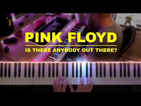 Pink Floyd - Is There Anybody out There?  Piano Cover