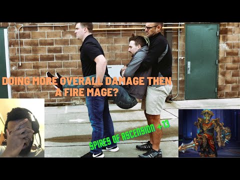 Fury Warrior & Protection Pally Xvengeance CARRYING Fire Mage through Spires of Ascension 13+.