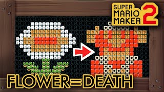 Super Mario Maker 2 - If You Collect A Flower Power-Up You Die