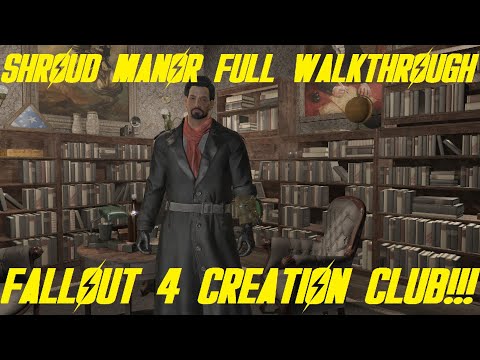 SHROUD MANOR FULL WALKTHROUGH!!! Gun Location & More! Fallout 4 Creation Club