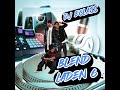 DJ ECLASS |BLEND LADEN 6 (R&B BLENDS)