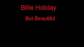 Billie Holiday But Beautiful + Lyrics