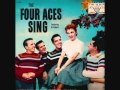 The Four Aces - I Only Know I Love You (1956)
