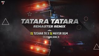 Download lagu Tatara Tatara | Unreleased Remaster | Dj Tushar Tk kop & Dj Mayur BGM mp3