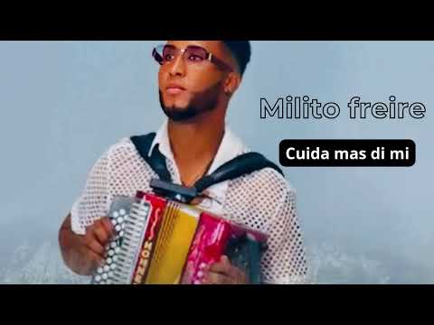MILITO FREIRE - CUIDA MAS DI MI (Cotxi Po 2025)
