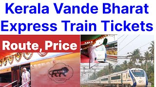 Kerala Vande Bharat Express Train Ticket Price, Route, Booking Number