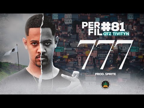 Perfil #81 - QTZ Tivityn - 777 (Prod. $prite)