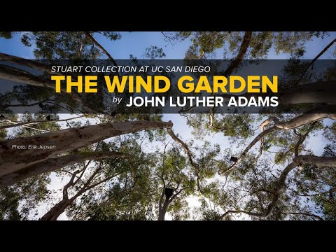The Wind Garden by John Luther Adams - Stuart Collection at UC San Diego
