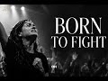 Born To Fight Powerful Worship Song