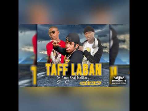 Diabloxy feat og gang taff Laban