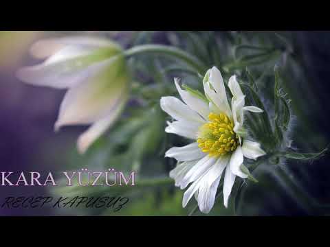 KARA YÜZÜM - RECEP KAPUSUZ