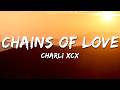 Charli XCX - Chains of Love (Lyrics)