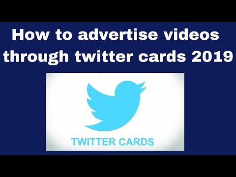 How to advertise videos through twitter cards 2019