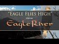 Eagle Flies High from EAGLE RIVER by Dean Evenson