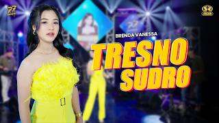 Download lagu BRENDA VANESSA - TRESNO SUDRO | Feat. OM SERA mp3