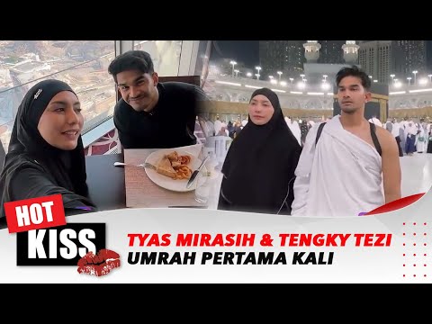 Umrah Pertama Tyas Mirasih dan Tengku Tezi Sebagai Pasangan Suami Istri | Hot Kiss