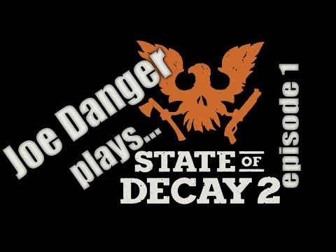 Joe Danger Plays State of Decay 2   Ep 1