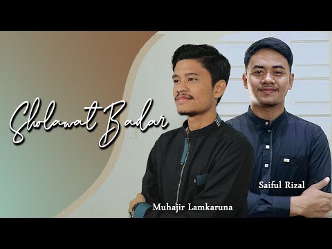 SHOLAWAT BADAR by Muhajir Lamkaruna feat Saiful Rizal || Sholawat Song