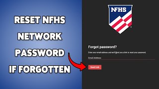 How To Reset NFHS Network Password If Forgotten 2025 | Recover Your Account Quickly & Securely