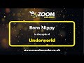 Underworld - Born Slippy - Karaoke Version from Zoom Karaoke