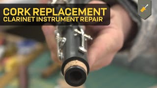 Cork Replacement: Clarinet Instrument Repair