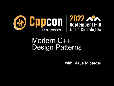 Klaus Iglberger - CppCon 2022 - Modern C++ Design Patterns