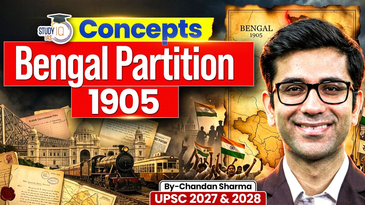 Bengal Partition 1905 | Complete Concepts for UPSC 2027-28 By Chandan Sharma | StudyIQ IAS