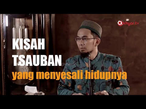 Tsauban, Sahabat Nabi yang menyesali amalan hidupnya saat bertemu dengan Allah