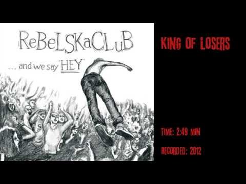 Rebel Ska Club - King of Losers