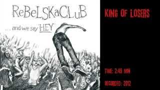 Rebel Ska Club - King of Losers