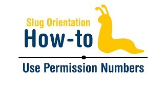 Slug Orientation How-To: Use Permission Numbers
